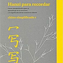 Curso Mnemotécnico para el Aprendizaje de la Escritura y el Significado de los Caracteres Chinos